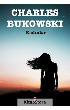 Kadınlar / Charles Bukowski Kadınlar / Charles Bukowski