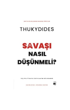 Savaşı Nasıl Düşünmeli & Dış Politikaya Dair Kadim Bir Rehber... Savaşı Nasıl Düşünmeli & Dış Politikaya Dair Kadim Bir Rehber...