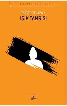 Işık Tanrısı - Roger Zelazny - İthaki Yayınları Işık Tanrısı - Roger Zelazny - İthaki Yayınları