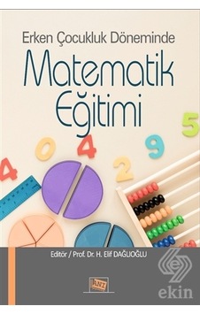 Erken Çocukluk Döneminde Matematik Eğitimi- Anı Yayıncılık Erken Çocukluk Döneminde Matematik Eğitimi- Anı Yayıncılık
