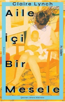Aile İçi Bir Mesele / Claire Lynch Aile İçi Bir Mesele / Claire Lynch