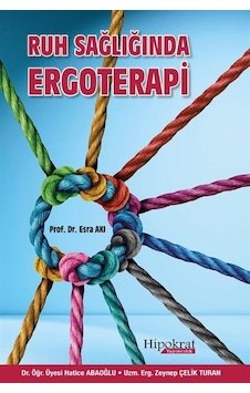 Ruh Sağlığında Ergoterapi / Esra Akı
