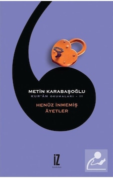 Kur'an Okumaları 2 - Henüz İnmemiş Ayetler - Metin Karabaşoğlu - İz Yayıncılık Kur'an Okumaları 2 - Henüz İnmemiş Ayetler - Metin Karabaşoğlu - İz Yayıncılık