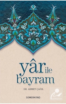 Yar ile Bayram - Ahmet Çağıl - Semerkand Yayınları