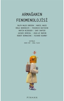 Armağanın Fenomenolojisi- Pinhan Yayıncılık Armağanın Fenomenolojisi- Pinhan Yayıncılık