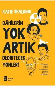 Dahilerin Yok Artık Dedirtecek Yönleri / Katie Spalding Dahilerin Yok Artık Dedirtecek Yönleri / Katie Spalding