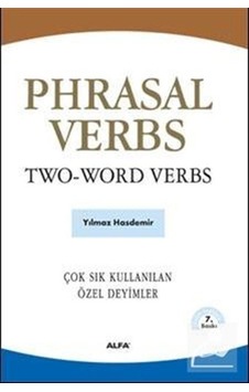 Phrasal verbs Two-Word verbs Çok Kullanılan Deyimler - Yılmaz Phrasal verbs Two-Word verbs Çok Kullanılan Deyimler - Yılmaz