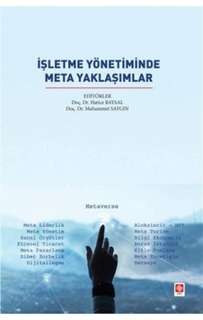 İşletme Yönetiminde Meta Yaklaşımlar - Hatice Baysal - Ekin Basım Yayın İşletme Yönetiminde Meta Yaklaşımlar - Hatice Baysal - Ekin Basım Yayın