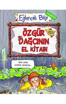 Özgür Dağcının El Kitabı-Anita Ganeri - Eğlenceli Bilgi Özgür Dağcının El Kitabı-Anita Ganeri - Eğlenceli Bilgi