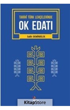 Kitapstore Tarihi Türk Lehçelerinde Ok Edatı - Salih Demirbilek Kitapstore Tarihi Türk Lehçelerinde Ok Edatı - Salih Demirbilek