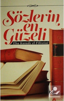 Sözlerin En Güzeli - Katade el-Filistini - Anlatı Yayınları Sözlerin En Güzeli - Katade el-Filistini - Anlatı Yayınları