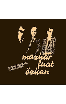 Mazhar Fuat Özkan -ele Güne Karşı Yapayalnız Plak Mazhar Fuat Özkan -ele Güne Karşı Yapayalnız Plak