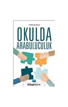 Okulda Arabuluculuk / Feridun Balcı Okulda Arabuluculuk / Feridun Balcı