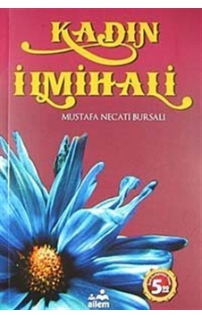 Kadın İlmihali / Mustafa Necati Bursalı Kadın İlmihali / Mustafa Necati Bursalı