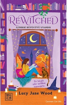 Rewitched & İçindeki Büyücüyü Uyandır / Lucy Jane Wood Rewitched & İçindeki Büyücüyü Uyandır / Lucy Jane Wood