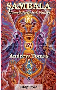 Şambala - Ölümsüzlerin Işık Vahası / Andrew Tomas