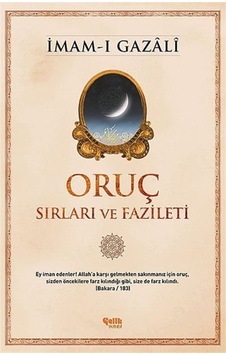 Oruç Sırları ve Fazileti / İmam Gazali 9786055094324 Oruç Sırları ve Fazileti / İmam Gazali 9786055094324