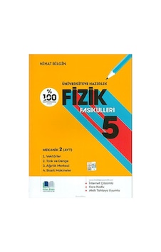 Üniversiteye Hazırlık Fizik Fasikülleri  -  5 -  Nihat Bilgin Yayıncılık