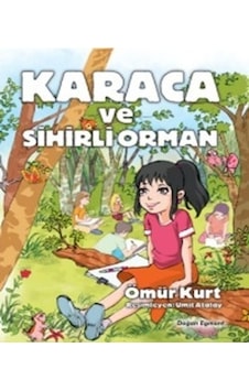 Karaca ve Sihirli Orman - Ömür Kurt - Doğan ve Egmont Yayıncılık Karaca ve Sihirli Orman - Ömür Kurt - Doğan ve Egmont Yayıncılık