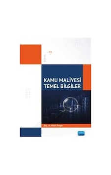 Kamu Maliyesi - Temel Bilgiler - Polat Tunçer - Nobel Akademik Yayıncılık Kamu Maliyesi - Temel Bilgiler - Polat Tunçer - Nobel Akademik Yayıncılık