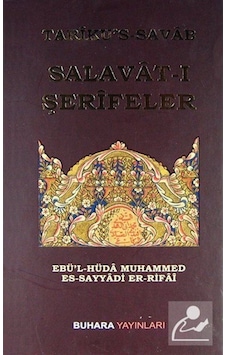 Tariku's-Savab Salavat-ı Şerifeler - Ebü'l-Hüdâ Muhammed es-Sayyâdî er-Rifâî - Buhara Yayınları