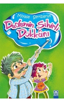Dedemin Sihirli Dükkanı - Miyase Sertbarut - Altın Kitaplar Dedemin Sihirli Dükkanı - Miyase Sertbarut - Altın Kitaplar