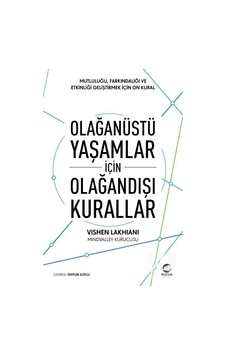 Olağanüstü Yaşamlar için Olağandışı Kurallar: Mutluluğu, Farkı... Olağanüstü Yaşamlar için Olağandışı Kurallar: Mutluluğu, Farkı...