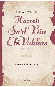 Hazreti Sa'd Bin Ebi Vakkas / Hidayet Yıldızları / Ebubekir Su... Hazreti Sa'd Bin Ebi Vakkas / Hidayet Yıldızları / Ebubekir Su...