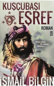 Kuşçubaşı Eşref - İsmail Bilgin - Timaş Yayınları Kuşçubaşı Eşref - İsmail Bilgin - Timaş Yayınları