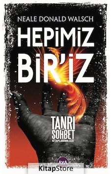 Hepimiz Bir'iz - Neale Donald Walsch - AYA