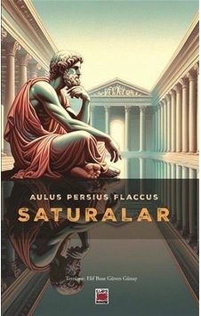 Saturalar / Aulus Persius Flaccus Saturalar / Aulus Persius Flaccus