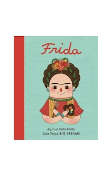 Little People, Big Dreams, Frida Kahlo Frances Lincoln
