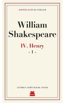 Henry 4-1.Part - Kırmızı Kedi Klasikler - William Shakespeare - Kırmızı Kedi Henry 4-1.Part - Kırmızı Kedi Klasikler - William Shakespeare - Kırmızı Kedi