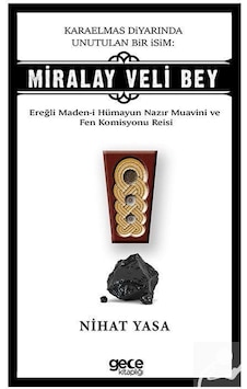 Karaelmas Diyarında Unutulan Bir İsim: Miralay Veli Bey - Nihat Yasa - Gece Kitaplığı Karaelmas Diyarında Unutulan Bir İsim: Miralay Veli Bey - Nihat Yasa - Gece Kitaplığı