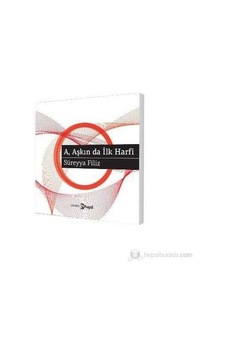 A Aşkın Da İlk Harfi - Süreyya Filiz A Aşkın Da İlk Harfi - Süreyya Filiz