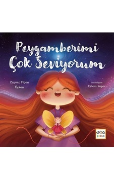 Peygamberimi Çok Seviyorum / Zeynep Figen Üçkan