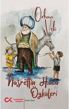 Nasrettin Hoca Öyküleri - Orhan Veli Kanık - Cumhuriyet Kitapları Nasrettin Hoca Öyküleri - Orhan Veli Kanık - Cumhuriyet Kitapları