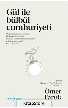 Gül ile Bülbül Cumhuriyeti - Ömer Faruk - Yeni İnsan Yayınevi Gül ile Bülbül Cumhuriyeti - Ömer Faruk - Yeni İnsan Yayınevi