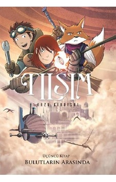 Tılsım 3 - Bulutların Arasında - Kazu Kibuishi - Desen Yayınları