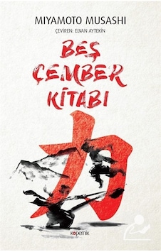 Beş Çember Kitabı - Miyamoto Musashi - Kopernik Kitap Beş Çember Kitabı - Miyamoto Musashi - Kopernik Kitap