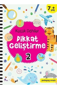 Küçük Dahiler Dikkat Geliştirme 2 - 7+ Yaş - Ayça G. Derin - İndigo Çocuk