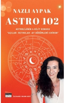 Astro 102 / Nazlı Aypak