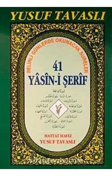 Belirli Günlerde Okunacak 41 Yasini Şerif - Yusuf Tavaslı Belirli Günlerde Okunacak 41 Yasini Şerif - Yusuf Tavaslı