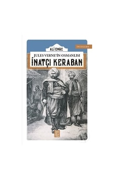 Jules Verne'In Osmanlısı - Inatçı Keraban Jules Verne'In Osmanlısı - Inatçı Keraban