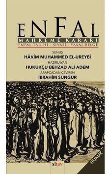 Enfal Mahkeme Kararı: Enfal Tarihi - Siyasi - Yasal Belge- Sitav yayınevi