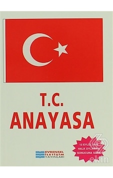 Türkiye Cumhuriyeti Anayasası- Evrensel İletişim Yayınları Türkiye Cumhuriyeti Anayasası- Evrensel İletişim Yayınları