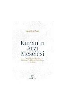 Kur'an'ın Arzı Meselesi / Orhan Güvel Kur'an'ın Arzı Meselesi / Orhan Güvel