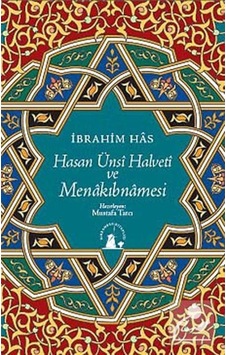 Hasan Ünsi Halveti ve Menakıbnamesi - İbrahim Has - Kırkambar Kitaplığı