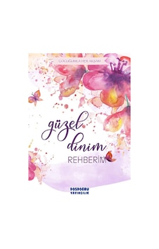 Güzel Dinim Rehberim - Özlem Bağcı - Dosdoğru Yayıncılık