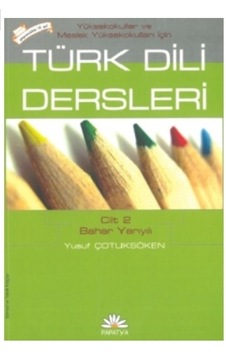 Türk Dili Dersleri MYO İçin Cilt 2 Yusuf Çötüksöken (2.EL) Türk Dili Dersleri MYO İçin Cilt 2 Yusuf Çötüksöken (2.EL)